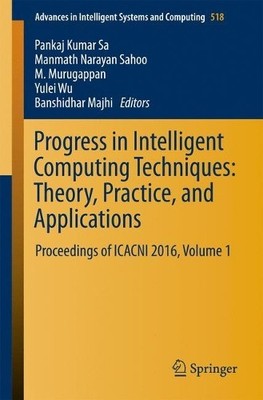Progress in Intelligent Computing Techniques: Theory, Practic... - 9789811033728