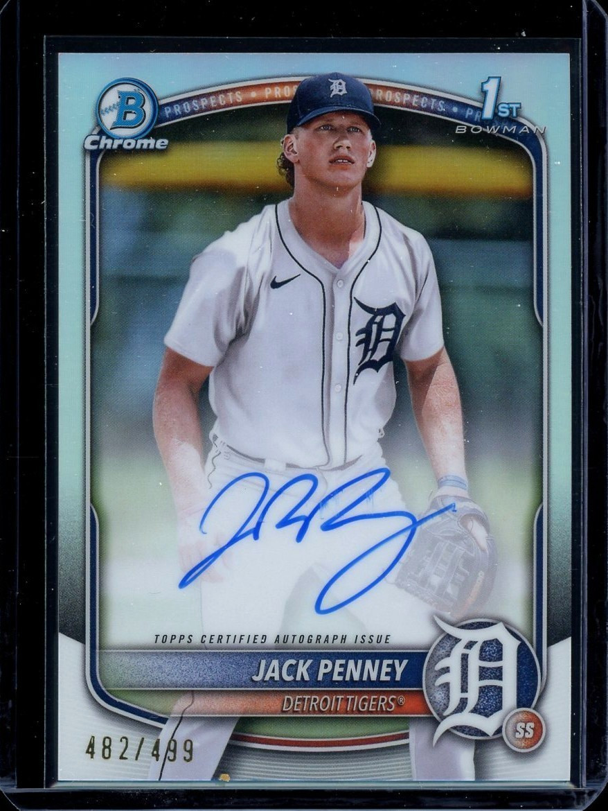 2025 1st Bowman Chrome ~ Jack Penney ~ Refractor /499 ~ Auto ~ #CPA-JPY ~ Tigers