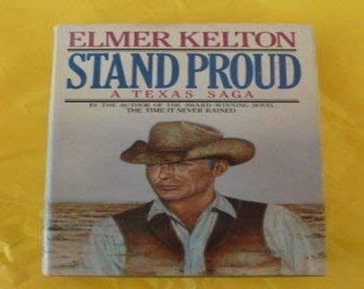 Stand Proud: A Texas Saga, Kelton, Elmer