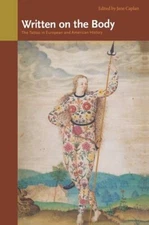 Written on the Body:  The Tattoo in European and American History - GOOD