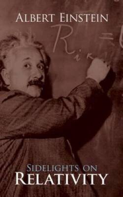 Sidelights on Relativity - Paperback By Einstein, Albert - ACCEPTABLE