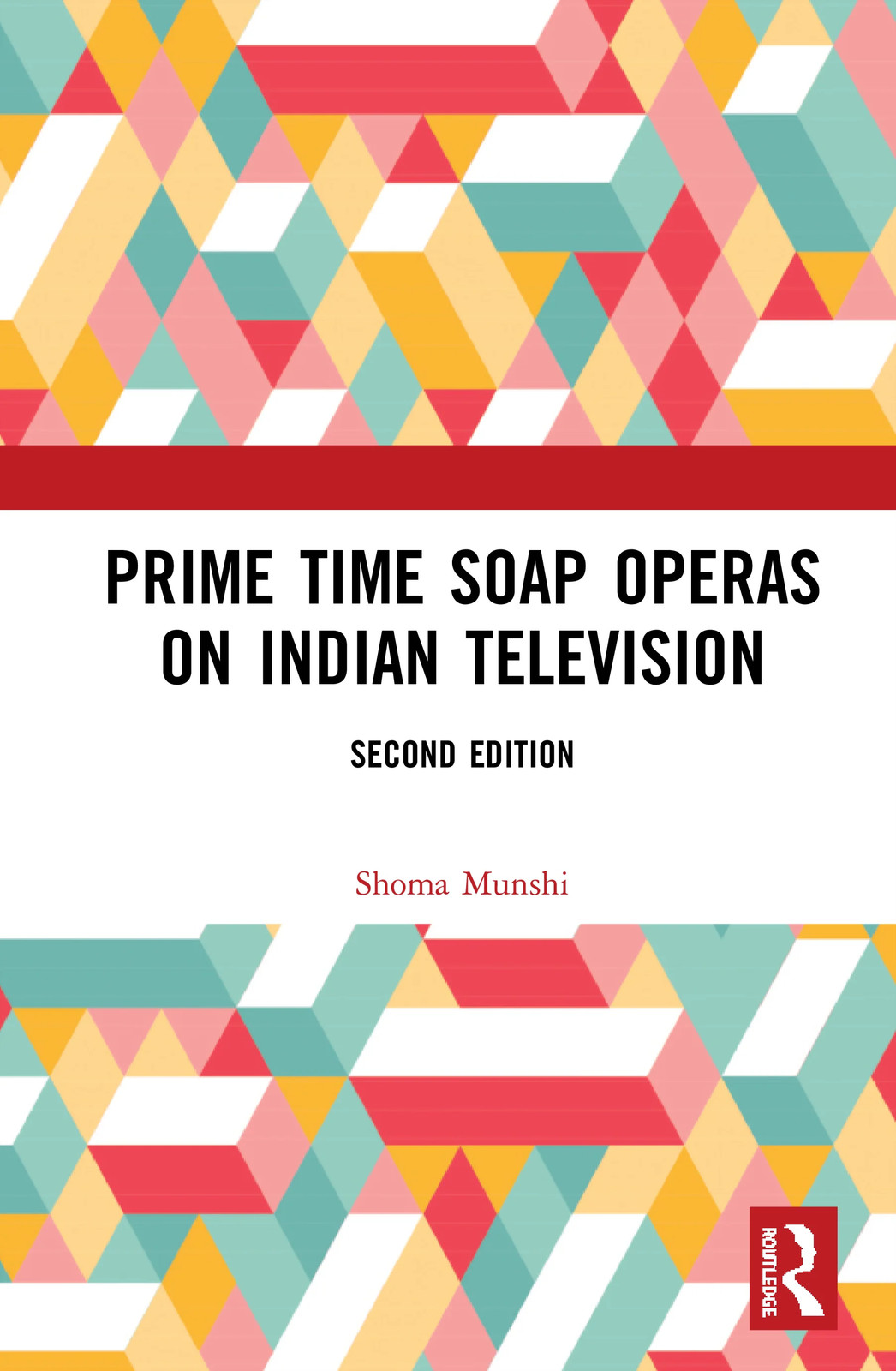Prime Time Soap Operas on Indian Television - 2nd Edition