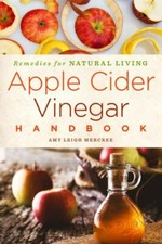 Apple Cider Vinegar Handbook: Recipes for Natural Living (Volume 1), Mercree, Am