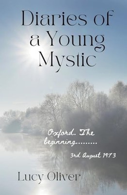 Diaries of a Young Mystic -  NEW Lucy Oliver 2024-03-27