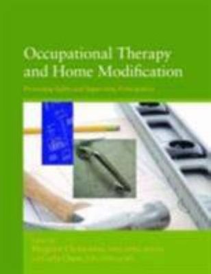 Occupational Therapy and Home Modification : Promoting Safety and