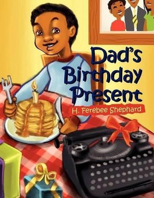 Dad's Birthday Present by H. Ferebee Shephard (English) Paperback Book