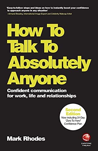 How To Talk To Absolutely Anyone: Confident Communication for Wo