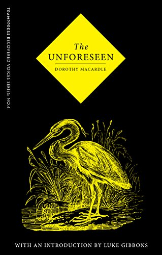 The Unforeseen (Recovered Voices) (Recovered Voices, 4) - Dorothy Macardle