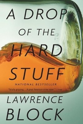 Lawrence Block A Drop of the Hard Stuff (Taschenbuch) Matthew Scudder Novels