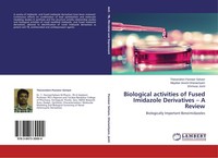 Biological Activities Of Fused Imidazole Derivatives - A Review Theivendren Pann