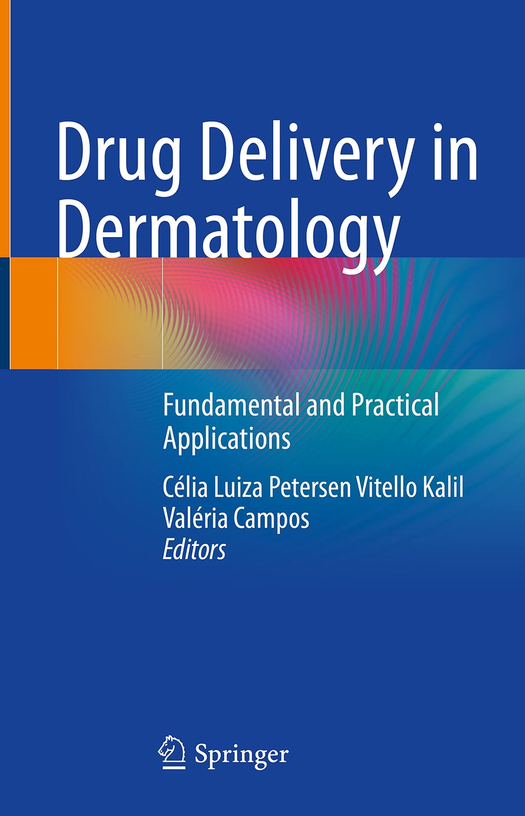 Drug Delivery in Dermatology: Fundamental and Practical (2021)