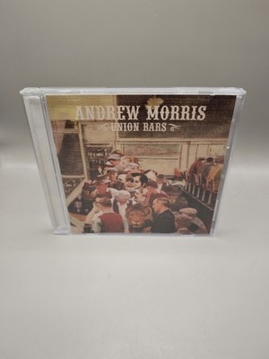 Andrew Morris     Union Bars 2007 CD Album