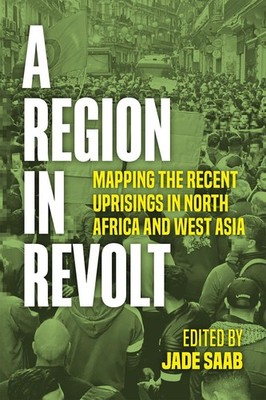 A Region in Revolt: Mapping the Recent Uprisings in North Africa and West Asia b