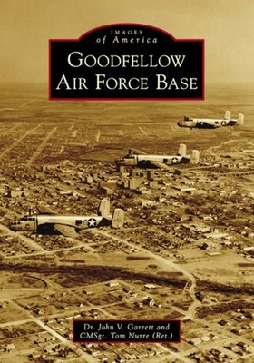 NEW Arcadia Publishing Goodfellow Air Force Base, TX 9781467104340 Images of Ame