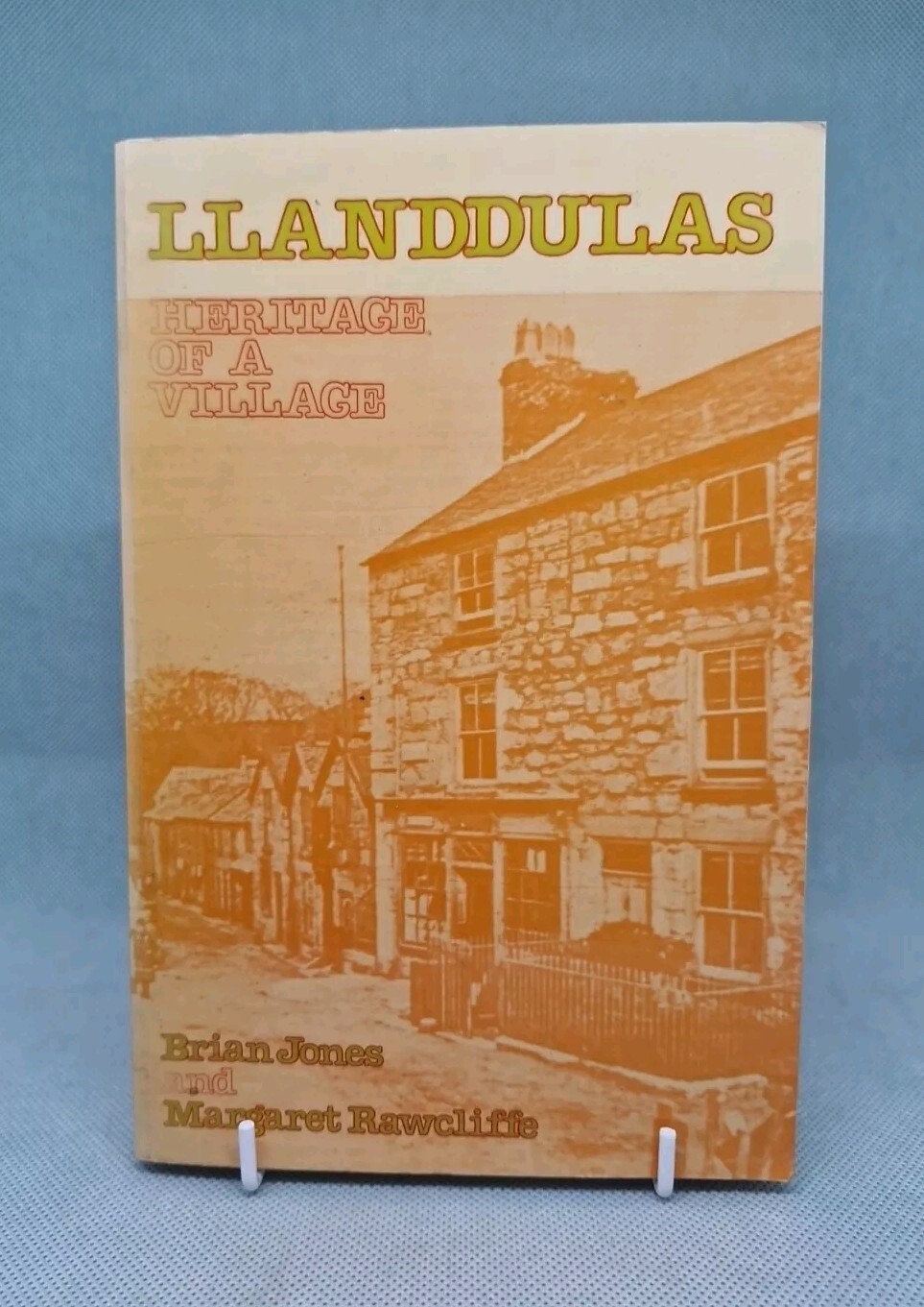 Llanddulas, Heritage of a Village - B. Jones & M. Rawcliffe: SIGNED 1985 PB