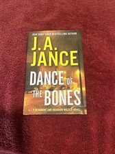 Dance of the Bones : A J. P. Beaumont and Brandon Walker Novel by J. A. Jance...