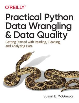 Practical Python Data Wrangling and Data Quality | Buch | 9781492091509