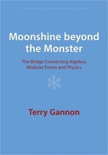 Moonshine Beyond the Monster: The Bridge Connecting Algebra, Modular Forms and P