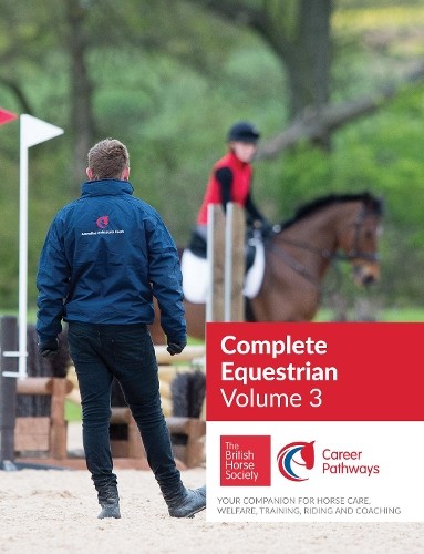 BHS Complete Equestrian: Volume 3 by  The British Horse Society - 9781910016541
