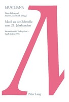 Musil An Der Schwelle Zum 21. Jahrhundert Marie-Louise Roth