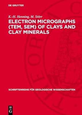 Electron micrographs (TEM, SEM) of clays and clay minerals by K.-H. Henning
