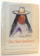 THE SERI INDIANS A PRIMITIVE PEOPLE OF TIBURON ISLAND IN By De Grazia EXCELLENT