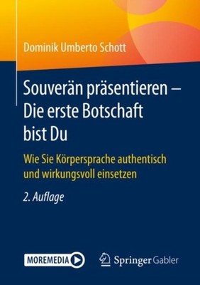 Souverän präsentieren - Die erste Botschaft by Dominik Umberto Schott PAPERBACK