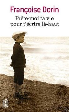 Prête-moi ta vie pour técrire là-haut von Dorin, F... | Buch | Zustand sehr gut
