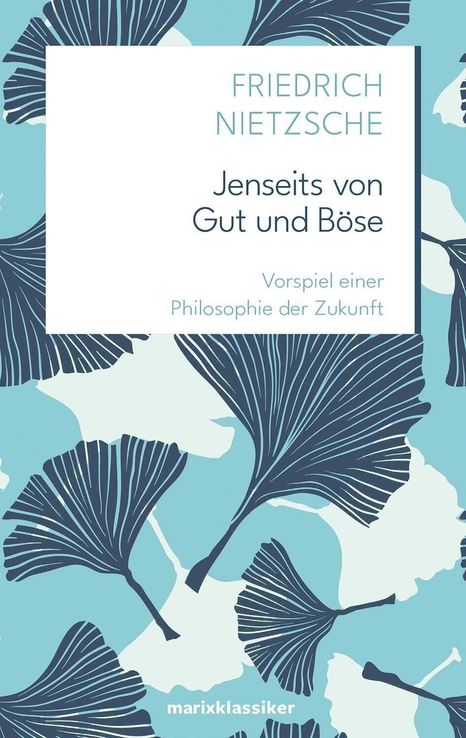 Jenseits von Gut und Böse Friedrich Nietzsche
