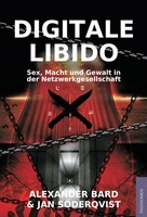 Digitale Libido | Sex, Macht Und Gewalt In Der Netzwerkgesellschaft | Buch