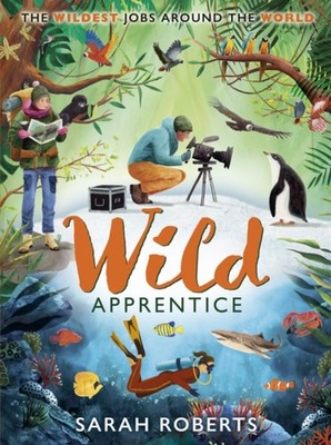 WILD APPRENTICE by ROBERTS, SARAH Hardback Self Help Business