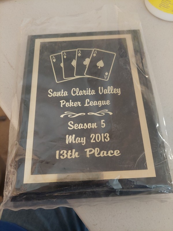 Santa Clarita Valley Poker Leauge May 2013 13th Place Trophy