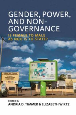 Gender, Power, and Non-governance : Is Female to Male As Ngo Is to State?, Ha...