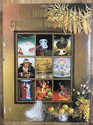 Miracle of Croatian Naive Art Vince, Depolo, Nehajev hardbound