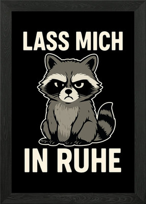 Waschbär sagt Lass mich allein gerahmtes Wandbild Poster Leinwanddruck Bild