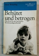 Behütet - und betrogen. Das Kind in der deutschen Wohlstandsgesellschaft. Wetter