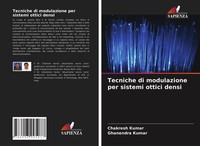 Chakresh Kumar (U. A.) | Tecniche Di Modulazione Per Sistemi Ottici Densi | Buch