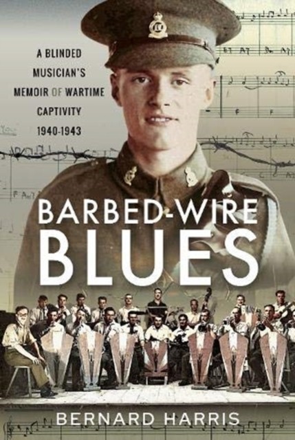 Barbed-Wire Blues by Bernard Harris (Hardback Book)
