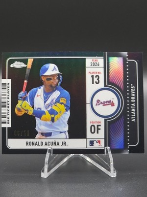 2026 Topps Chrome Ronald Acuna Jr Big Ticket Black /10 Braves BTP-7