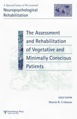 assessment and rehabilitation of vegetative and minimally conscious patients ...
