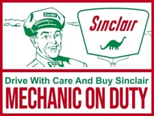 Sinclair Oil Co. Gas Station- Mechanic on Duty New Metal Sign: 12x16" Ships Free