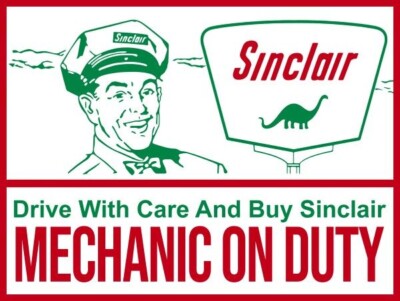 Sinclair Oil Co. Gas Station- Mechanic on Duty New Metal Sign: 12x16'' Ships Free