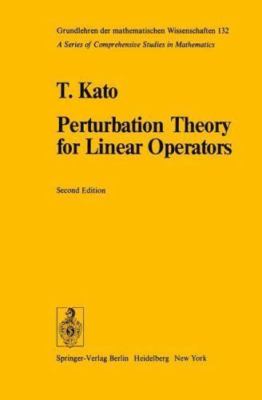 Perturbation Theory for Linear Operators (Grundlehren der mathematischen...