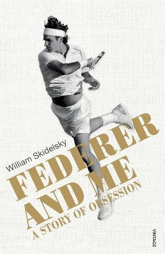 Federer and Me by William Skidelsky - - Image 2