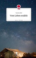 Vom Leben ErzäHlt. Life Is A Story - Story.One Yasmin JöHl