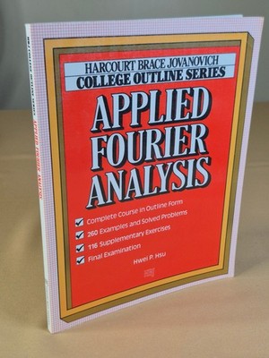 Applied Fourier Analysis - HBJ College Outline Series - Hwei P. Hsu - Trade PB