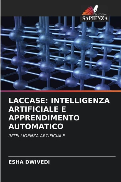 Esha Dwivedi | Laccase: Intelligenza Artificiale E Apprendimento Automatico-image