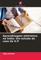 Vijay Jaiswal | Aprendizagem EletróNica Na ÍNdia: Um Estudo De Caso Da U.P