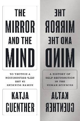 The Mirror and the Mind - A History of Self-Recogn
