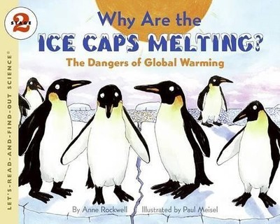 Why Are the Ice Caps Melting?: The D..., Rockwell, Anne